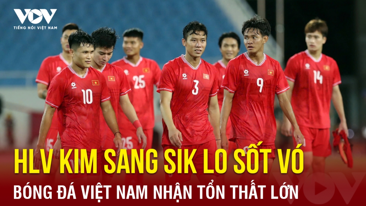 Tin bóng đá 4-4: Bóng đá Việt Nam nhận tổn thất lớn, HLV Kim Sang Sik lo sốt vó